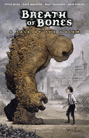Breath of Bones: A Tale of the Golem Paperback by written by Steve Niles and Matt Santoro. Illustrated by Dave Wachter.