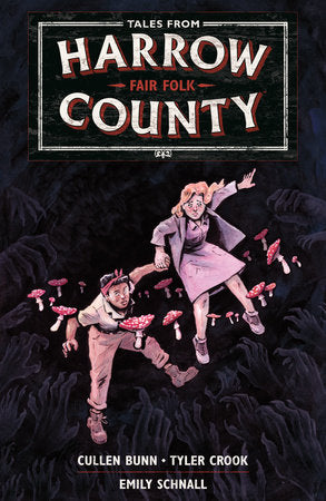 Tales from Harrow County Volume 2: Fair Folk Paperback by Written by Cullen Bunn, Illustrated by Emily Schnall, lettered by Tyler Crook
