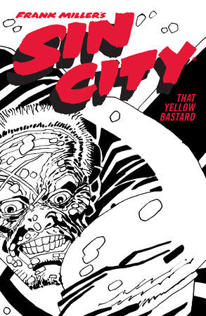 Frank Miller's Sin City Volume 4: That Yellow Bastard (Fourth Edition) Paperback by Created, written, and illustrated by Frank Miller.
