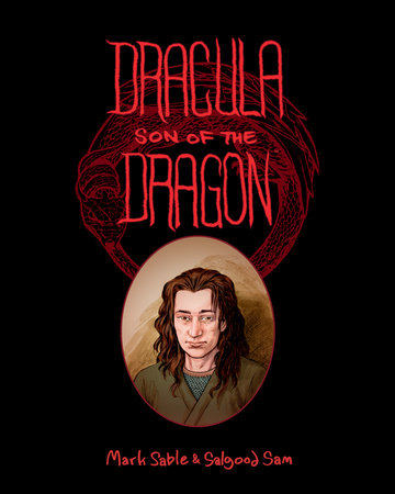 Dracula: Son of the Dragon Paperback by Written by Mark Sable, illustrated by Salgood Sam.