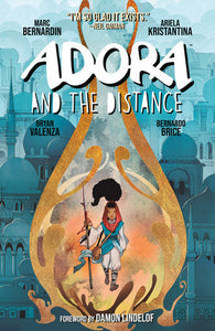 Adora and the Distance Paperback by Written by Marc Bernardin, Art by Ariela Kristantina, Colored by Bryan Valenza.