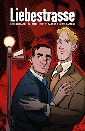 Liebestrasse Paperback by Written by Greg Lockard, Art by Tim Fish, Colored by Hector Barros.