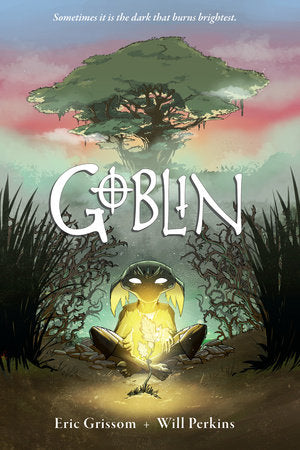 Goblin Paperback by Written by Eric Grissom, Illustrated by Will Perkins