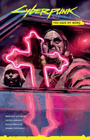 Cyberpunk 2077: You Have My Word Paperback by Bartosz Sztybor