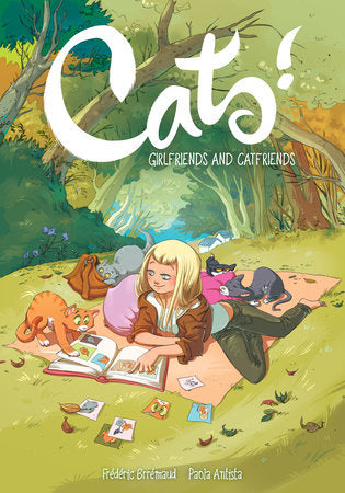 Cats! Girlfriends and Catfriends Paperback by Written by Frederic Brremaud. Illustrated by Paola Antista.