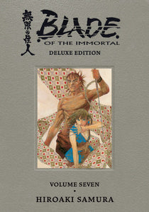Blade of the Immortal Deluxe Volume 7 Hardcover by Hiroaki Samura (Author, Illustrator)