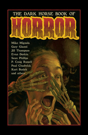 The Dark Horse Book of Horror Paperback by Featuring stories from Mike Richardson, Mike Mignola, Evan Dorkin, and many others with art by Gary Gianni, Jill Thompson, and a host of others.