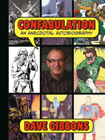 Confabulation: An Anecdotal Autobiography by Dave Gibbons Hardcover by Dave Gibbons (Author, Illustrator)