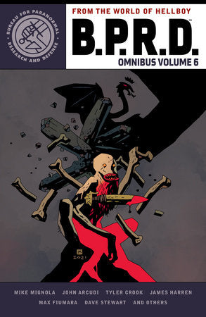 B.P.R.D. Omnibus Volume 6 Paperback by Mike Mignola