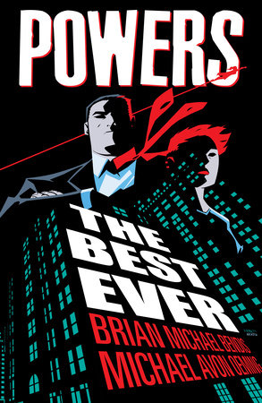 Powers: The Best Ever Paperback by Written by Brian Michael Bendis, illustrated by Michael Avon Oeming.