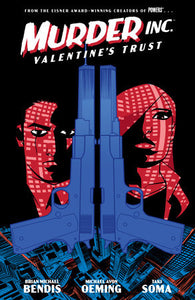 Murder Inc. Volume 1: Valentine's Trust Paperback by Written by Brian Michael Bendis. Illustrated by Michael Avon Oeming and Taki Soma