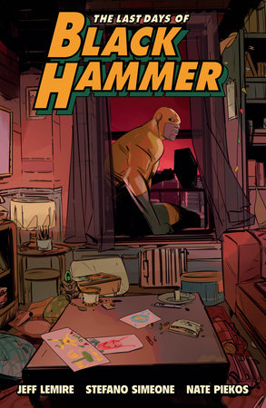 The Last Days of Black Hammer: From the World of Black Hammer Paperback by Jeff Lemire
