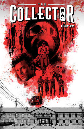 The Collector: Unit 731 Paperback by Story by Rod Monteiro and Will Conrad. Line art by Will Conrad. Colors by Marco Lesko.
