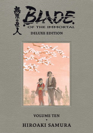 Blade of the Immortal Deluxe Volume 10 Hardcover by Written and illustrated by Hiroaki Samura. Translation by Kumar Sivasubramanian. Lettering by Tomoko Saito.