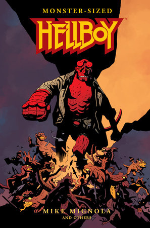 Monster-Sized Hellboy Hardcover by Stories by Mike Mignola. Art by Mike Mignola and Duncan Fegredo. Colors by Dave Stewart.