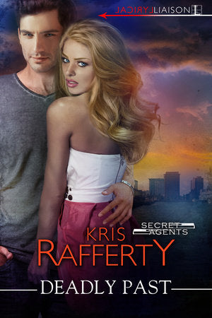 Deadly Past Paperback by Kris Rafferty