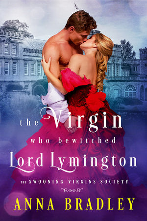 The Virgin Who Bewitched Lord Lymington Paperback by Anna Bradley
