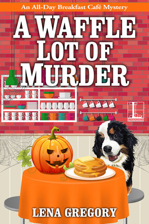 A Waffle Lot of Murder Paperback by Lena Gregory