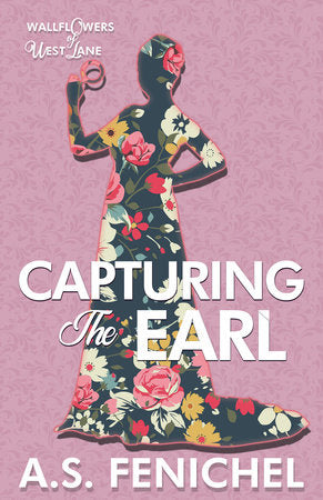 Capturing the Earl Paperback by A.S. Fenichel