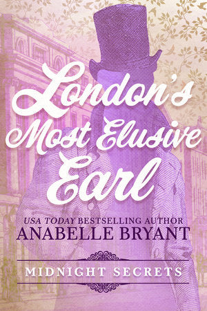 London's Most Elusive Earl Paperback by Anabelle Bryant