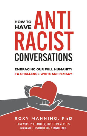 How to Have Antiracist Conversations Paperback by Roxy Manning
