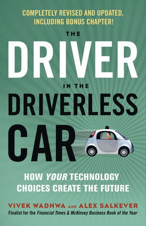 The Driver in the Driverless Car Paperback by Vivek Wadhwa and Alex Salkever