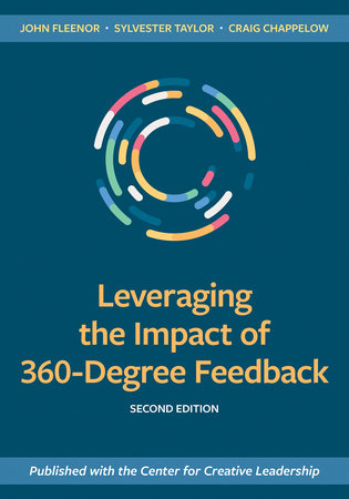 Leveraging the Impact of 360-Degree Feedback, Second Edition Paperback by James Fleenor, Sylvester Taylor, and Craig Chappelow