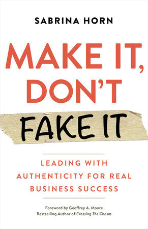 Make It, Don't Fake It Paperback by Sabrina Horn