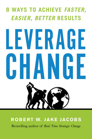 Leverage Change Paperback by Robert W. Jake Jacobs