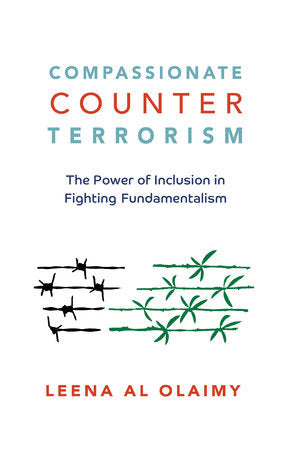 Compassionate Counterterrorism Paperback by Leena Al Olaimy