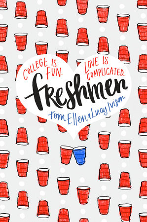 Freshmen Paperback by Tom Ellen and Lucy Ivison