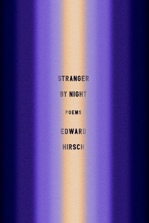 Stranger by Night Paperback by Edward Hirsch