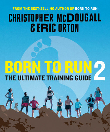 Born to Run 2 Paperback by Christopher McDougall and Eric Orton