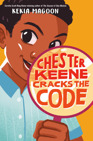 Chester Keene Cracks the Code Paperback by Kekla Magoon
