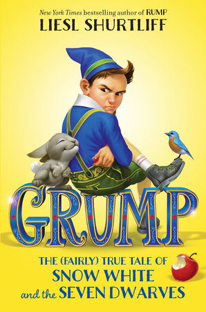 Grump: The (Fairly) True Tale of Snow White and the Seven Dwarves Paperback by Liesl Shurtliff