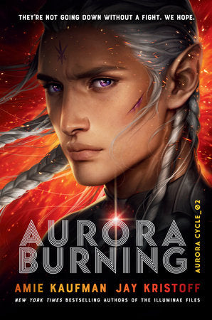 Aurora Burning Paperback by Amie Kaufman and Jay Kristoff