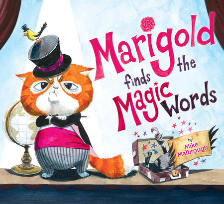 Marigold Finds the Magic Words Hardcover by Mike Malbrough; illustrated by Mike Malbrough