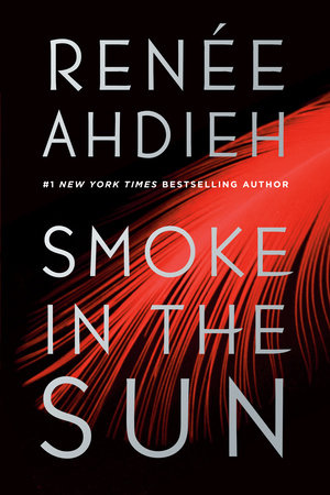 Smoke in the Sun Paperback by Renée Ahdieh