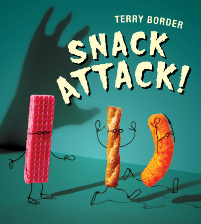 Snack Attack! Hardcover by Terry Border; illustrated by Terry Border