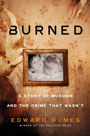 Burned Hardcover by Edward Humes