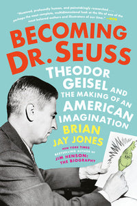 Becoming Dr. Seuss Paperback by Brian Jay Jones