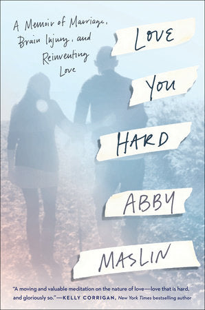 Love You Hard Hardcover by Abby Maslin