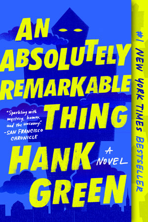 An Absolutely Remarkable Thing Paperback by Hank Green