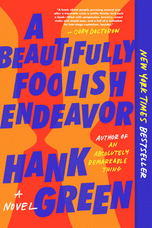 A Beautifully Foolish Endeavor Paperback by Hank Green