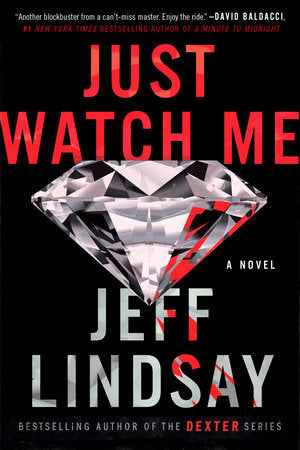 Just Watch Me Paperback by Jeff Lindsay
