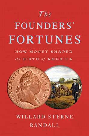 The Founders' Fortunes Hardcover by Willard Sterne Randall