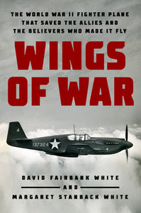 Wings of War Hardcover by David Fairbank White and Margaret Stanback White