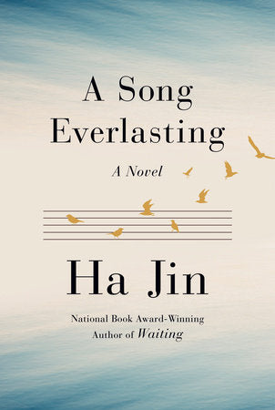 A Song Everlasting Hardcover by Ha Jin