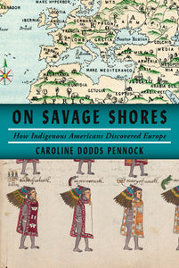 On Savage Shores Hardcover by Caroline Dodds Pennock