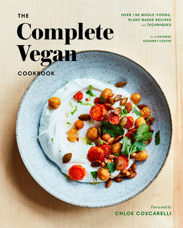 The Complete Vegan Cookbook Hardcover by Natural Gourmet; Foreword by Chloe Coscarelli